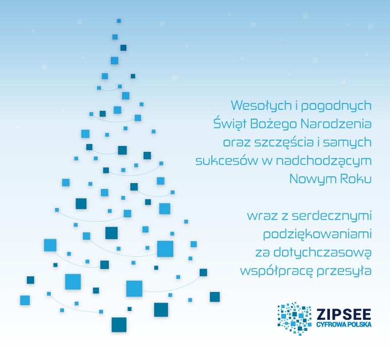 Życzenia Świąteczne i Noworoczne od ZIPSEE Cyfrowa Polska
