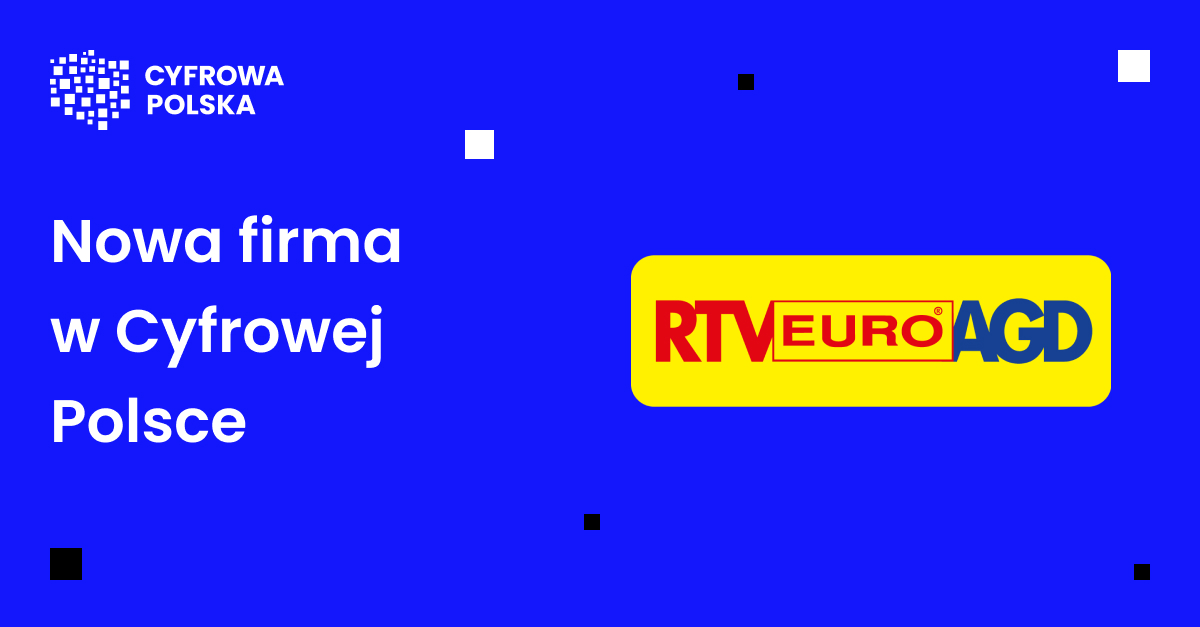 RTV EURO AGD dołącza do Związku Cyfrowa Polska